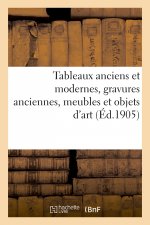 Tableaux Anciens Et Modernes, Gravures Anciennes, Meubles Et Objets d'Art