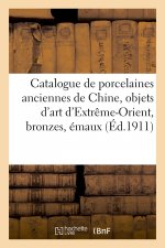Catalogue de Porcelaines Anciennes de Chine, Objets d'Art d'Extreme-Orient, Bronzes
