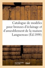 Catalogue de Modeles Pour Bronzes d'Eclairage Et d'Ameublement Avec Droit de Reproduction