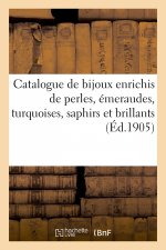 Catalogue de Bijoux Enrichis de Perles, Emeraudes, Turquoises, Saphirs Et Brillants