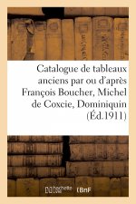 Catalogue de Tableaux Anciens Par Ou d'Apres Francois Boucher, Michel de Coxcie, Dominiquin