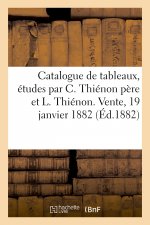 Catalogue de Tableaux, Etudes Peintes, Aquarelles d'Apres Nature Par Claude Thienon Pere