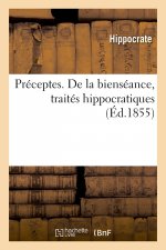 Preceptes. de la Bienseance, Traites Hippocratiques