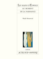 Les Mains d'Edwige au moment de la naissance