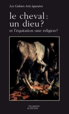 LE CHEVAL : UN DIEU ?