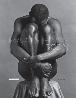Rodin / Mapplethorpe