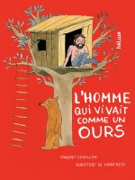 l'homme qui vivait comme un ours