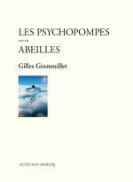 Les psychopompes suivi de abeilles