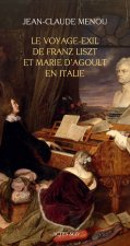 LE VOYAGE EXIL DE FRANZ LISZT ET MARIE D'AGOULT EN ITALIE (1837-1839)