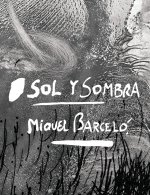 SOL Y SOMBRA MIQUEL BARCELO