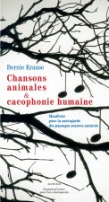 Chansons animales et cacophonie humaine