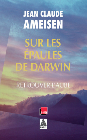 Sur les epaules de Darwin 3/Retrouver l'aube