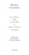 Les arbres dont je suis fait et autres retours sauvages