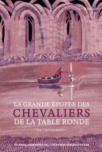 La Grande Epopée des chevaliers de la Table ronde