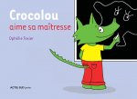 Crocolou aime sa maîtresse - Ne peut être vendu séparément