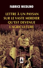 Lettre à un paysan sur le vaste merdier qu'est devenue l'agriculture