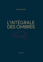 L'Intégrale des ombres. La Scala Paris