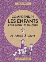 COMPRENDRE LES ENFANTS POUR MIEUX LES EDUQUER