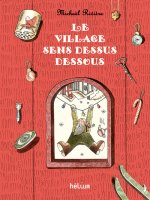 Le Village sens dessus dessous
