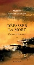 DEPASSER LA MORT