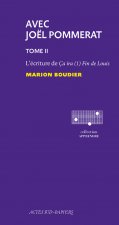 Avec Joël Pommerat. Tome Ii