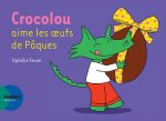 Crocolou aime les oeufs de Pâques