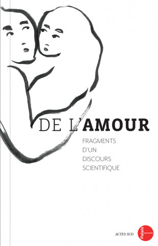 De l'amour, fragments d'un discours scientifique