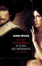 La Fille du bourreau et le roi des mendiants