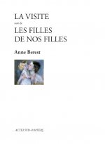 La Visite suivi de Les filles de nos filles