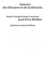 Histoire des libraires et de la librairie de l'Antiquité jusqu'à nos jours