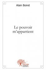 Le pouvoir m'appartient