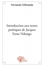 Introduction aux textes poétiques de jacques fame ndongo