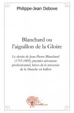 Blanchard ou l'aiguillon de la gloire