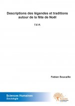 Descriptions des légendes et traditions autour de la fête de noël