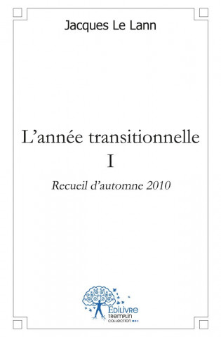 L'année transitionnelle - i - recueil d'automne 2010