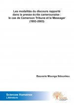 Les modalités du discours rapporté dans la presse écrite camerounaise : le cas de cameroon tribune et le messager (1993 2003)