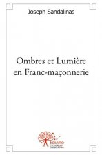 Ombres et lumière en franc maçonnerie