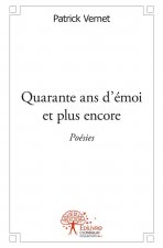 Quarante ans d'émoi et plus encore