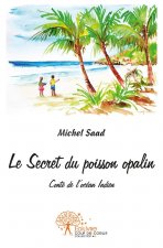 Le secret du poisson opalin