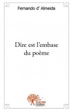 Dire est l'embase du poème