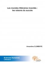 Les mondes littéraires inventés : les raisons du succès