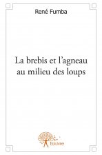 La brebis et l'agneau au milieu des loups