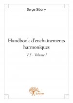 Handbook d'enchaînements harmoniques v 5 volume i