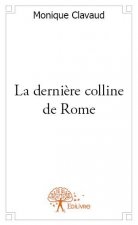 La dernière colline de rome