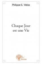 Chaque jour est une vie