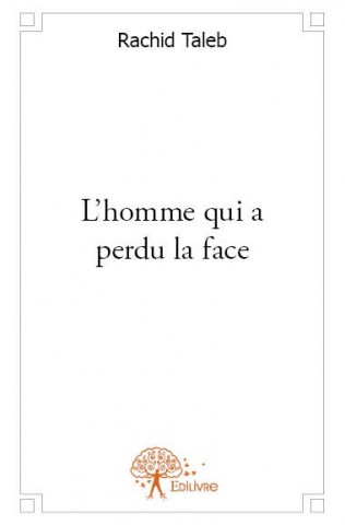 L’homme qui a perdu la face