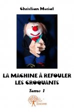 La machine à refouler les croquants