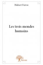 Les trois mondes humains