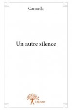 Un autre silence