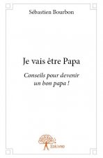 Je vais être papa